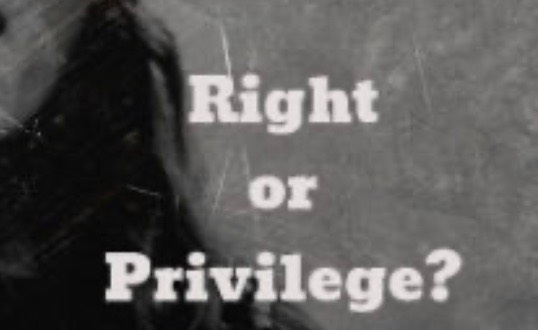Privilege or Right?