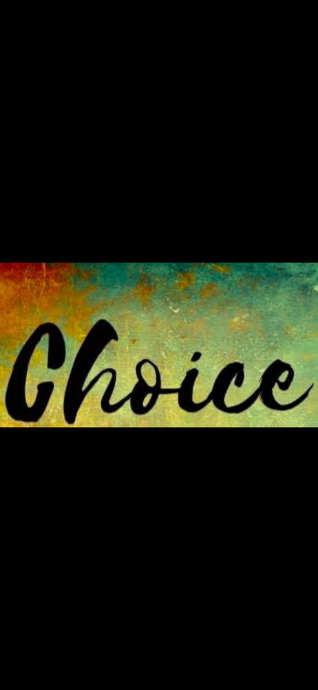 Choice!