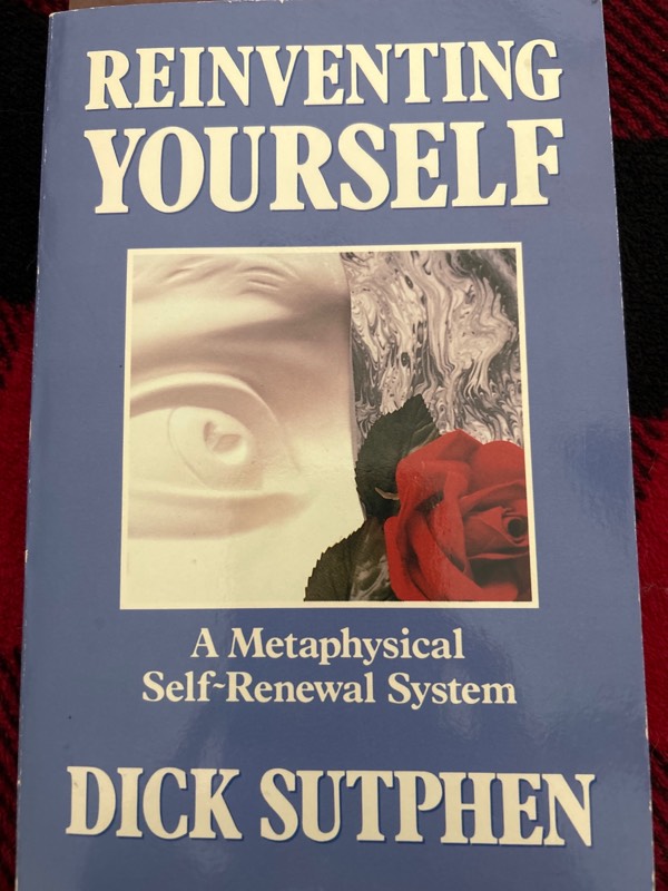 Book recommendation: Reinventing Yourself a metaphysical self-renewal system by Dick Sutphen