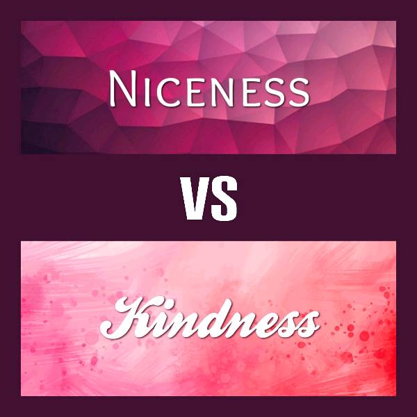 Confronting niceness vs kindness.