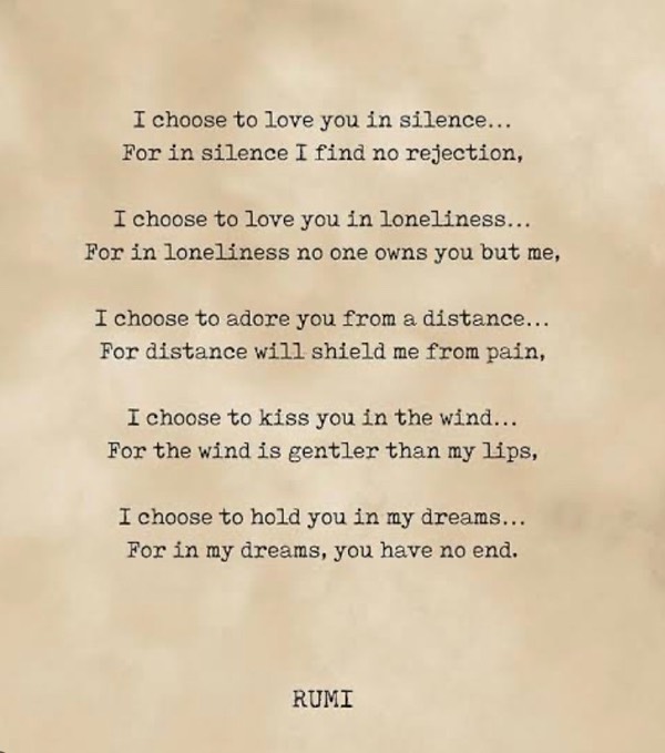 Poem: I choose to love you in silence… by Rumi