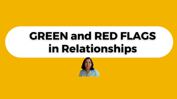 The RED and GREEN Flags in Relationships