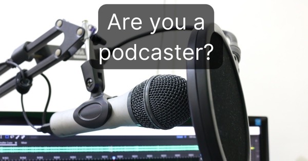 Are you a podcaster? What is your perspective on Swell?