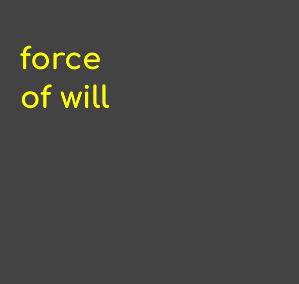 Force of will