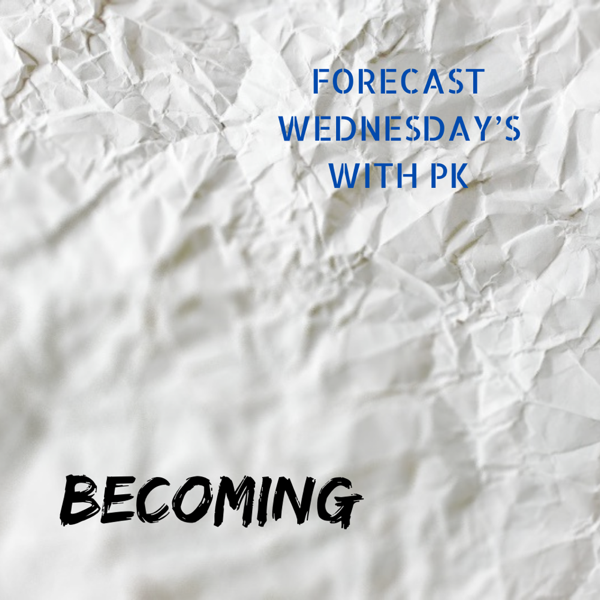Forecast Wednesday’s: BECOMING