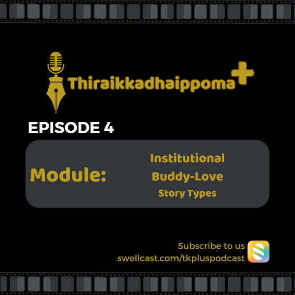 Story Types | Pt. 2 | Institutional | Buddy-Love | S1E4