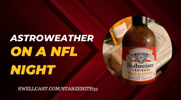 #ASTROWEATHER 2/11/2024 AFTERMATH NFL NIGHT