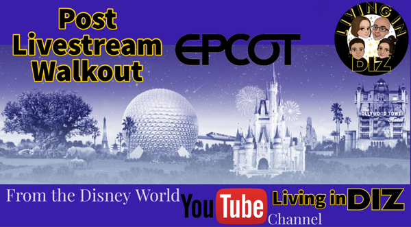 Post Livestream Walkout: Epcot