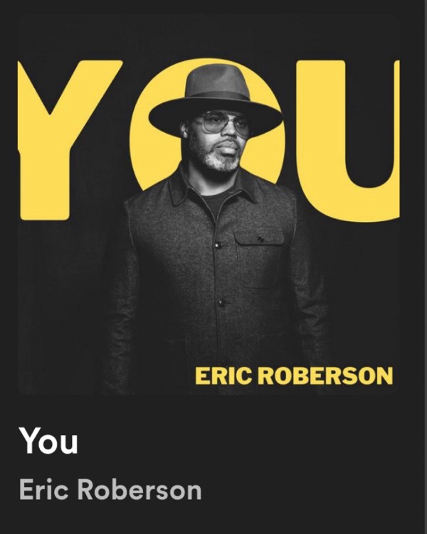Song Appreciation Post: "YOU" by Eric Roberson