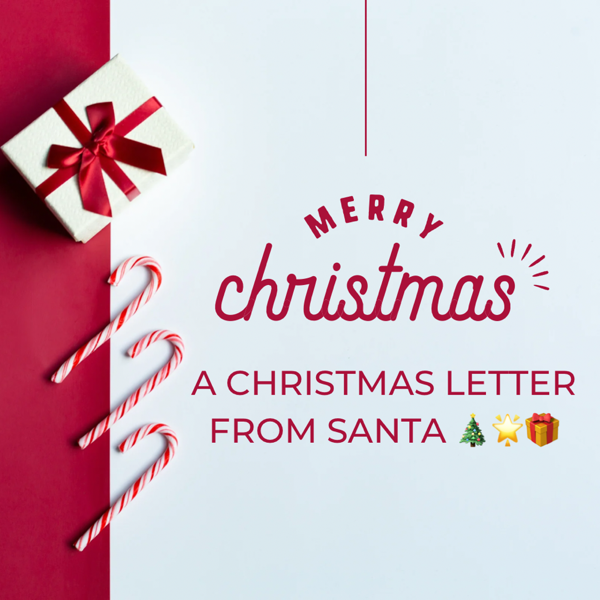 A Christmas Letter From Santa 🎄🌟🎁