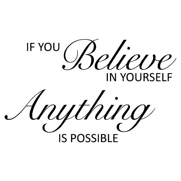 Start Believe in yourself