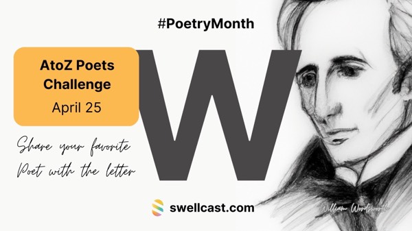 #PoetryMonth | Letter W - Share your favorite poet! Join the AtoZ Poets Challenge