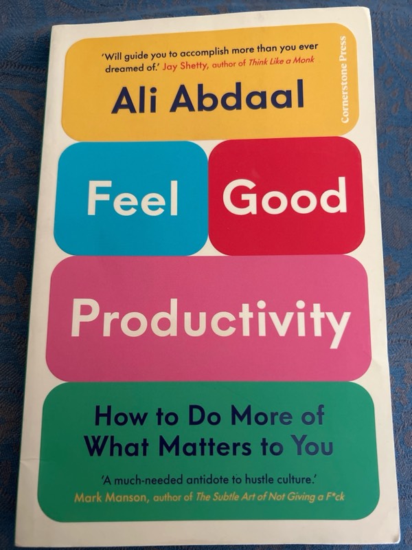 Book reading - Feel Good Productivity by Ali Abdaal