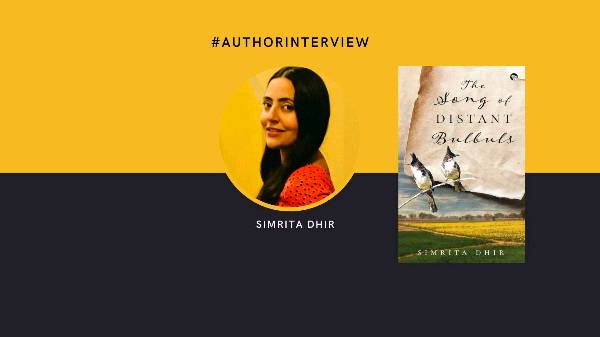 The Song of Distant Bulbuls - Author Simrita Dhir in Conversation.