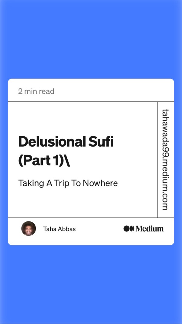 The Delusional Sufi [part 1]
