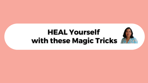 Heal Yourself with these Magic Tricks