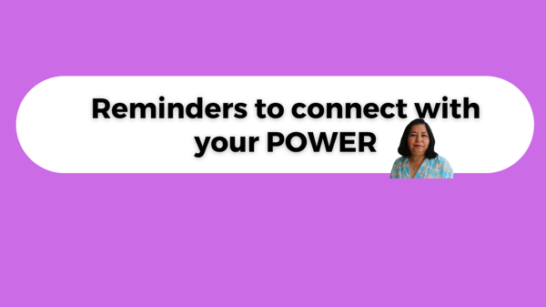 Reminders to Connect with Your POWER