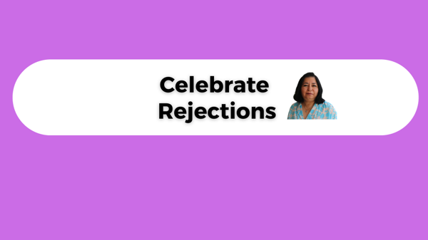 Celebrate Rejections