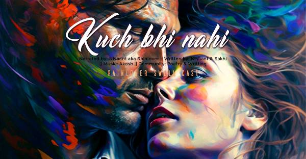 Kuch bhi nahi || Rainlover Originals