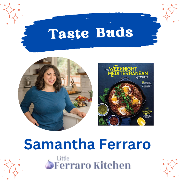 Taste Buds: Samantha Ferraro, Little Ferraro Kitchen