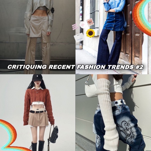 Critiquing recent fashion trends #2