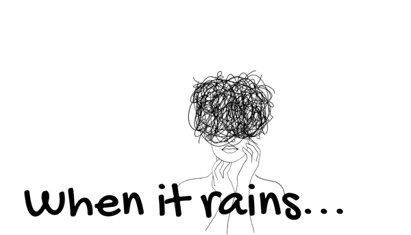 When it rains..