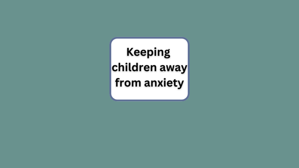 Keeping Children Away From Anxiety