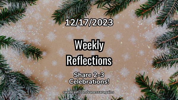 #WeeklyReflections 12/17