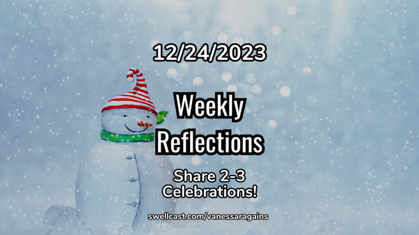 #WeeklyReflections 12/24