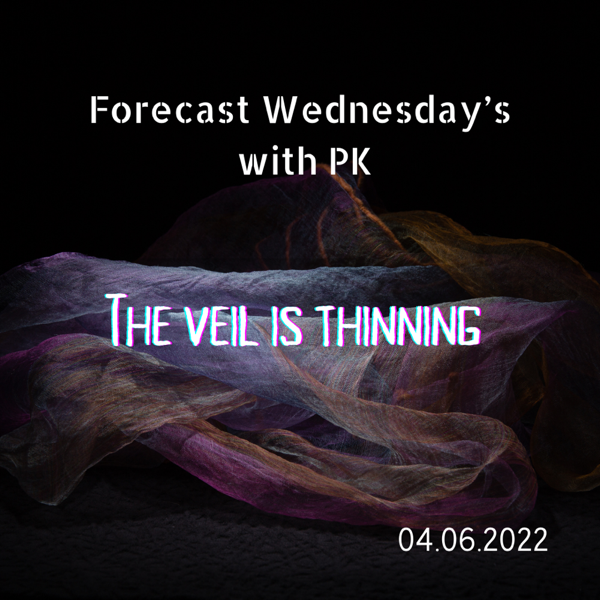 Forecast Wednesday’s: The veil is thinning