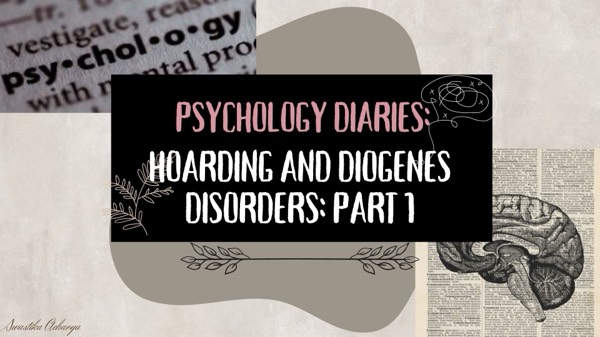Psychology Diaries: Hoarding and Diogenes : Part 1