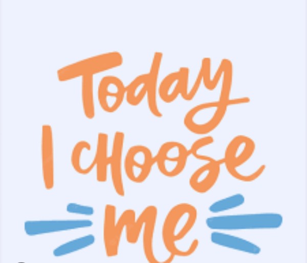 I choose ME