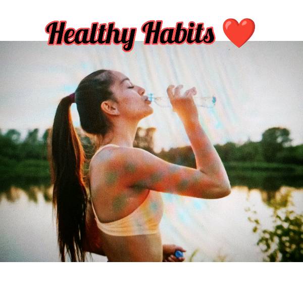 Healthy Habits ❤️