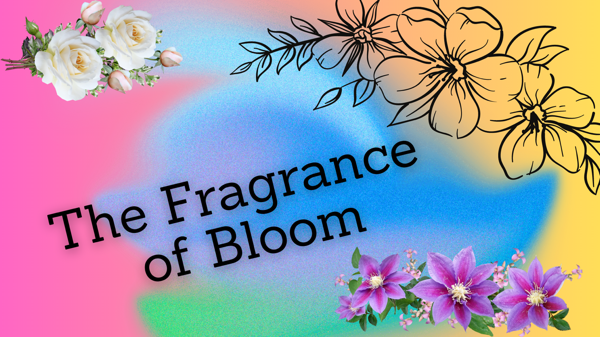 Poem: "The Fragrance of Bloom"