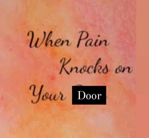 When Pain knocks on your door 🚪