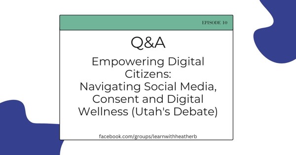 Empowering Digital Citizens: Navigating Social Media, Consent and Digital Wellness