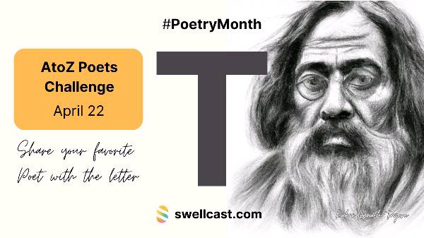 #PoetryMonth | Letter T - Share your favorite poet! Join the AtoZ Poets Challenge
