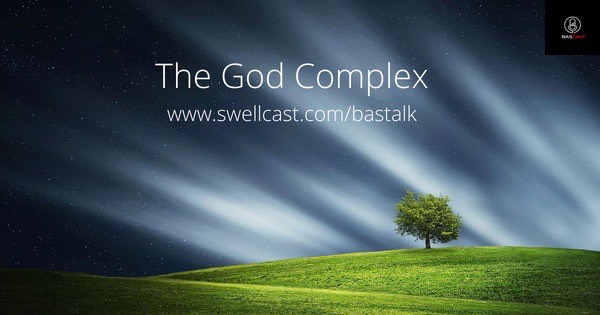 The God Complex at work?