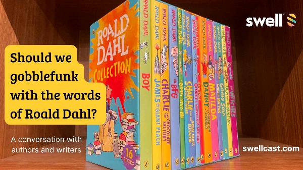 Should we gobblefunk with the words of Roald Dahl? Writers and authors, please share your thoughts.
