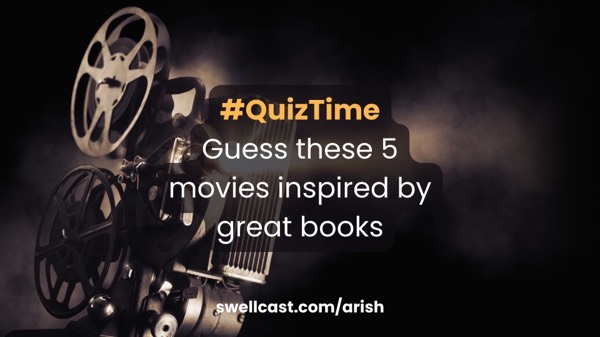 #QuizTime Guess these 5 movies inspired by great books