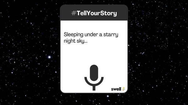 #TellYourStory | Sleeping Under a Starry Sky