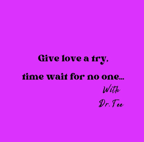 Give love a try…