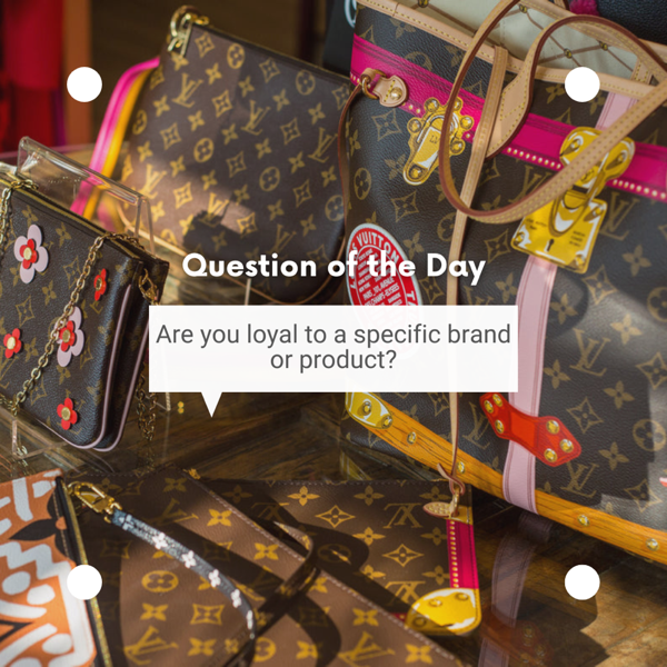 Question of the Day: Are you loyal to any specific brand or product?