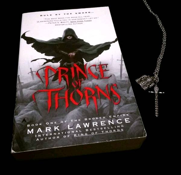 "Prince of Thorns" by Mark Lawrence, an epic fantasy novel