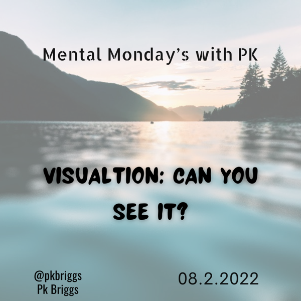 Mental Monday’s: Visualization