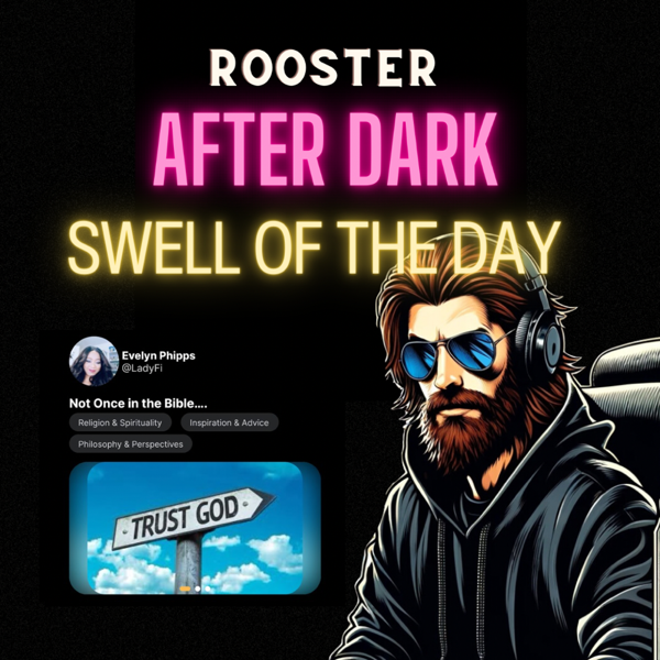 Rooster After Dark: Swell of the Day! | @Ladyfi on SwellCast #SwellCast #Spotlight #SwellAppreciation #RoosterAfterDark