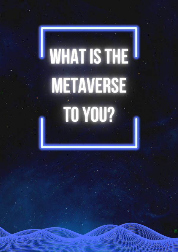 What is the Metaverse to you? A 'product' or a 'place'?