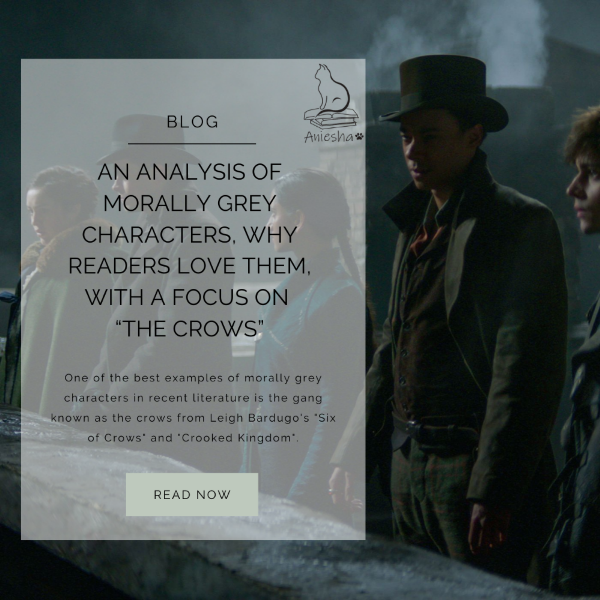 #AnieshasMusings: Morally Grey Characters like "The Crows"