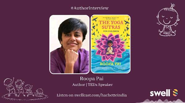 The Yoga Sutras For Children - A Conversation with Author Roopa Pai