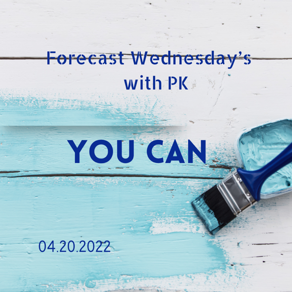 Forecast Wednesday’s: You Can.